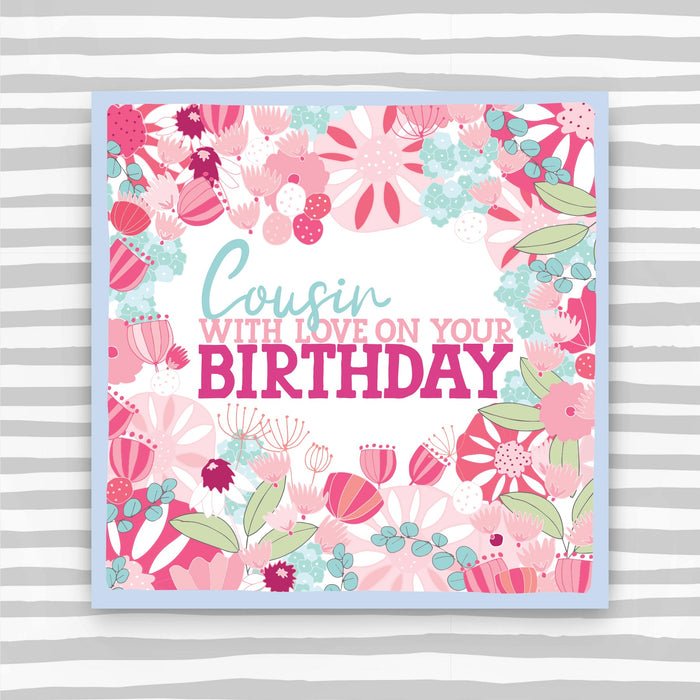 Cousin with love on your Birthday Card (CK56)